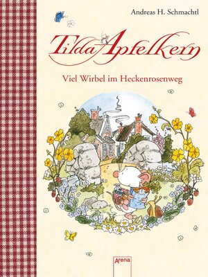 cover image of Tilda Apfelkern. Viel Wirbel im Heckenrosenweg